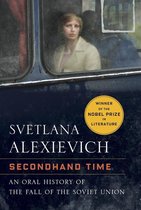 Secondhand Time: an Oral History of the Fall of the Soviet Union