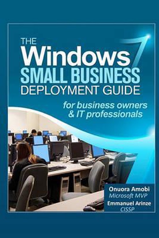 The Windows 7 Small Business Deployment Guide for Business O ... - cover