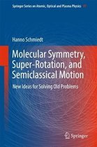 Molecular Symmetry Super Rotation and Semiclassical Motion