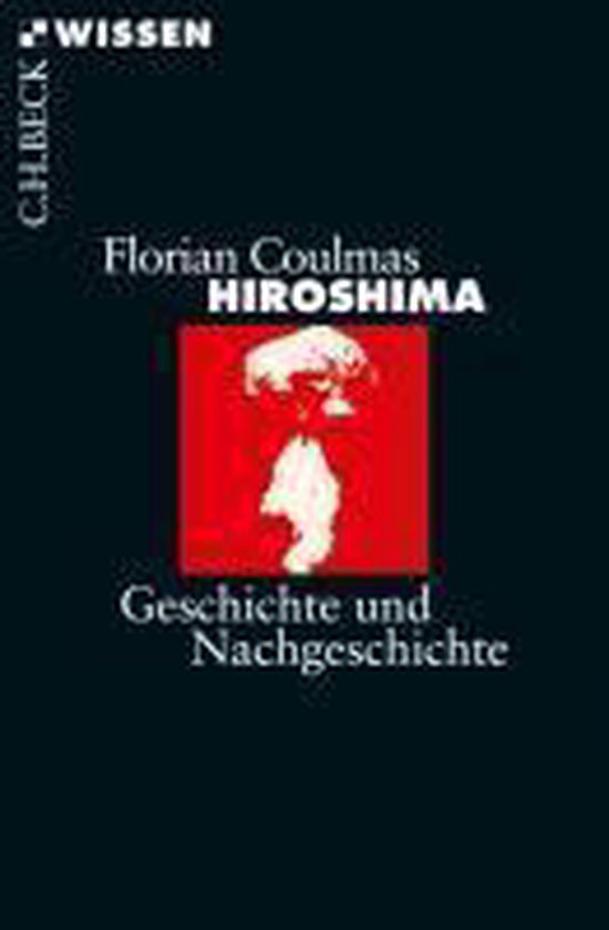 Boek 'Hiroshima: Geschichte und Nachgeschichte' van Florian Coulmas, met een afbeelding van de atoombom.