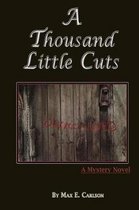 A Thousand Little Cuts