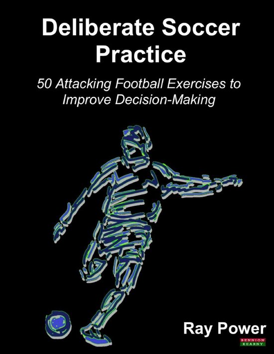Deliberate Soccer Practice: 50 Attacking Exercises to Improv ... - cover