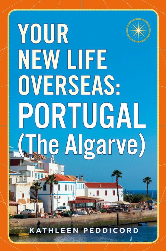 Your New Life Overseas: Portugal (The Algarve) - cover