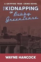 The Kidnapping of Bobby Greenlease