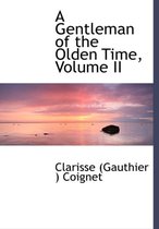A Gentleman of the Olden Time, Volume II