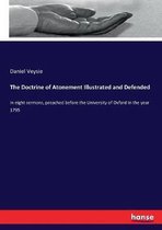 The Doctrine of Atonement Illustrated and Defended