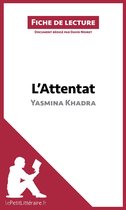 Fiche de lecture - L'Attentat de Yasmina Khadra (Analyse de l'oeuvre)