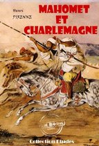 Histoire de France - Mahomet et Charlemagne (avec 3 cartes hors texte en fin d'ouvrage) [édition intégrale revue et mise à jour]