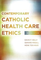 Contemporary Catholic Health Care Ethics