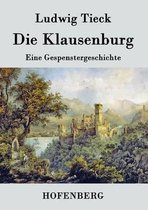 Die Klausenburg: Eine Gespenstergeschichte