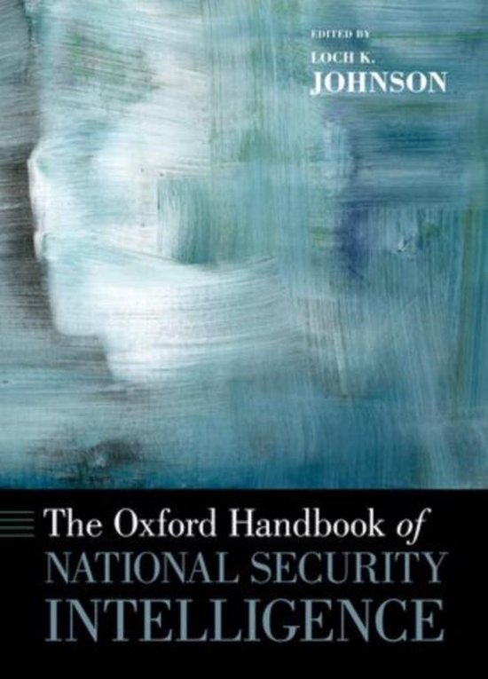 The Oxford Handbook Of National Security Intelligence