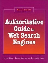 Neal-Schuman Authoritative Guide to Web Search Engines
