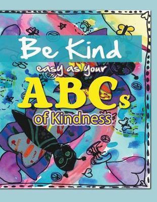 Be Kind...easy As Your Abcs - cover