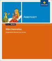 Märchenreise. Arbeitsheft. Ausgewählte Märchen aus Europa