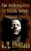 The Soulstone Chronicles - The Redemption of Tehlm Sevet: Volume One