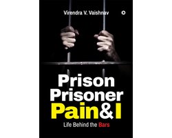 Prison Prisoner Pain & I