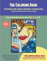 The Coloring Book (36 intricate and complex abstract coloring pages): 36 intricate and complex abstract coloring pages: This book has 36 abstract coloring pages that can be used to