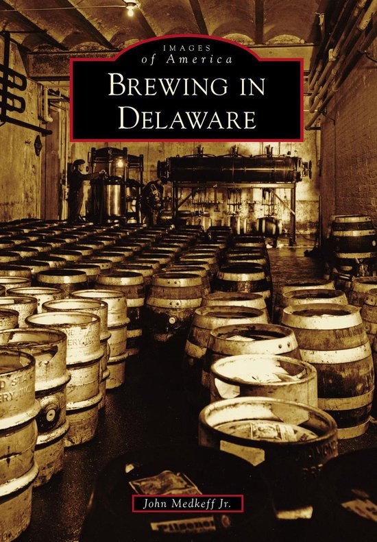 Images of America - Brewing in Delaware - cover