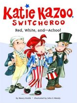 Katie Kazoo, Switcheroo 33 - Red, White, and--Achoo! #33