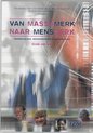 Van massamerk naar mensmerk