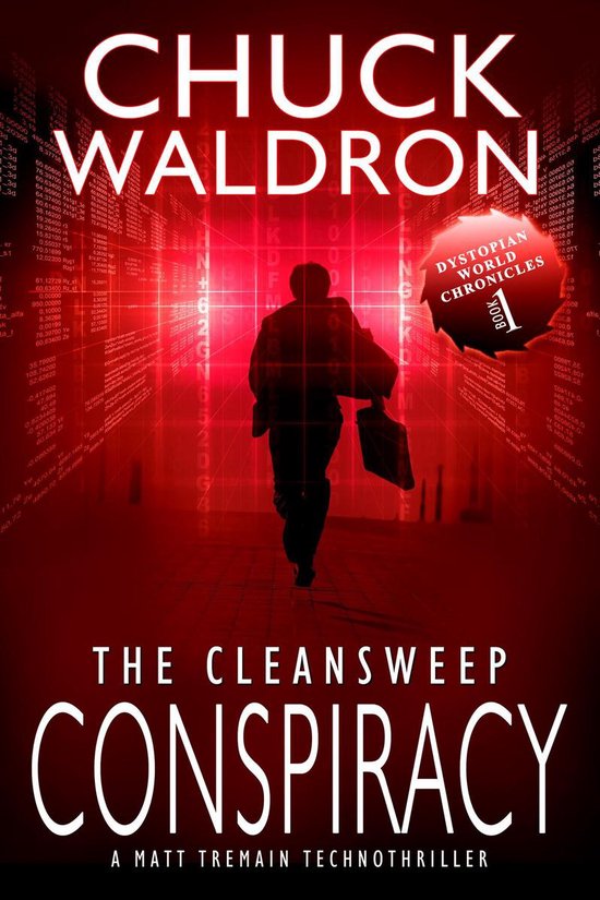 The Dystopian World Chronicles 1 - The CleanSweep Conspiracy - cover