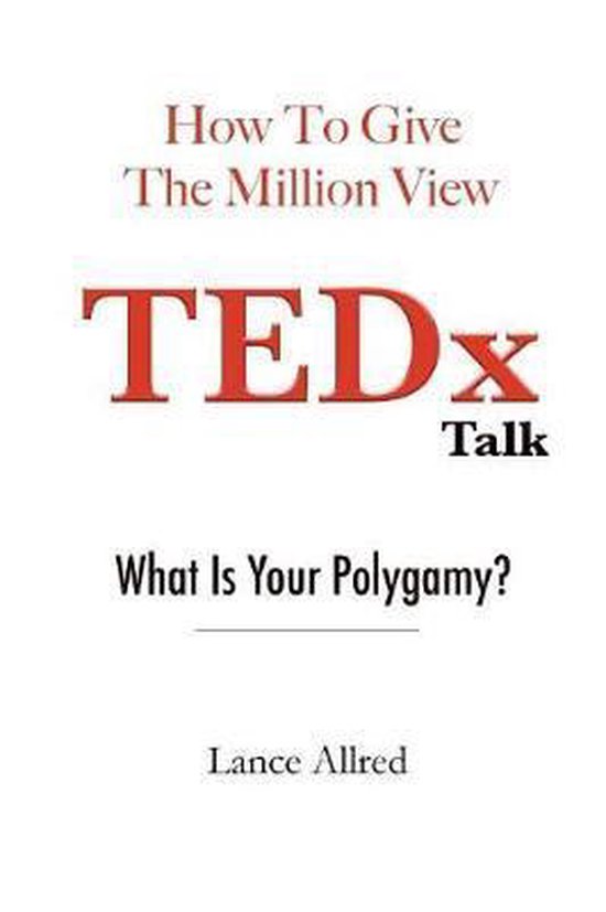 How to Give the Million View TEDx Talk - cover