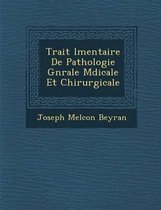 Trait L Mentaire de Pathologie G N Rale M Dicale Et Chirurgicale