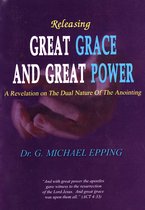 Releasing Great Grace and Great Power
