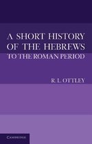 Short History Of The Hebrews To The Roman Period