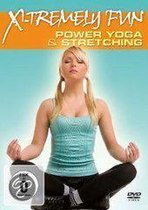X-Tremely Fun: Power Yoga & Stretching