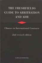 The Freshfields Guide to Arbitration and Alternative Dispute Resolution