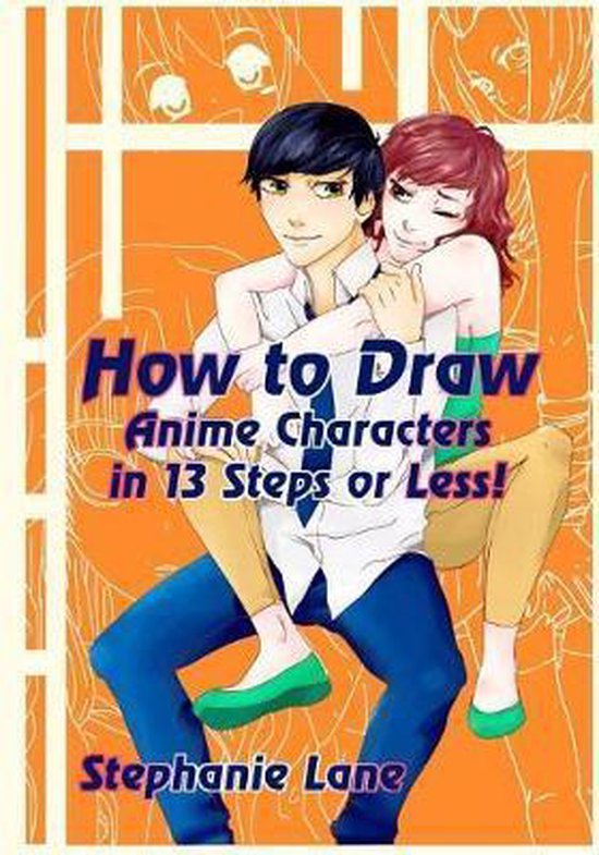 How To Draw Anime Characters In 13 Steps Or Less Stephanie Lane Boeken Bol Com