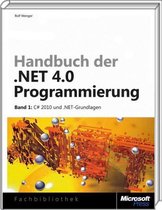 Handbuch Der .Net 4.0-Programmierung Band 1 C# Und .Net-Grundlagen