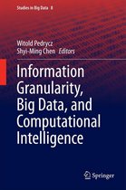 Studies in Big Data 8 - Information Granularity, Big Data, and Computational Intelligence