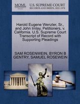 Harold Eugene Wenzler, Sr., and John Imlay, Petitioners, V. California. U.S. Supreme Court Transcript of Record with Supporting Pleadings