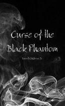 Curse of the Black Phantom