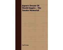 Japan's Dream Of World Empire - The Tanaka Memorial