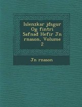 Islenzkar J S Gur Og Fint Ri Safna Hefir J N Rnason, Volume 2