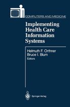 Computers and Medicine - Implementing Health Care Information Systems