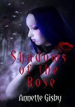 Shadows of the Rose