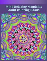 Mind Relaxing Mandalas Adult Coloring Books