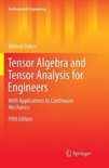 Mathematical Engineering- Tensor Algebra and Tensor Analysis for Engineers
