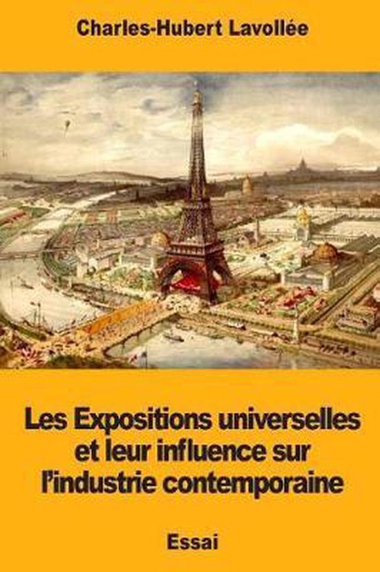 Les Expositions universelles et leur influence sur l'industr ... - cover