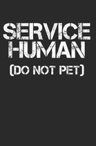 Service Human (Do Not Pet)