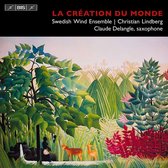 Claude Delangle, Swedish Wind Ensemble, Christian Lindberg - Milhaud: La Création Du Monde (CD)