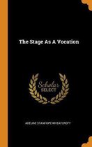 The Stage as a Vocation