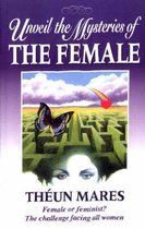 Unveil the Mysteries of the Female