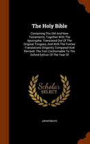 The Holy Bible: Containing the Old and New Testaments, Together with the Apocrypha
