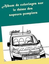 Album de coloriages sur le theme des sapeurs-pompiers