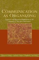 Routledge Communication Series- Communication as Organizing